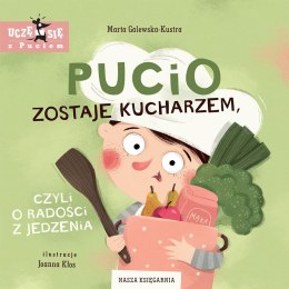 Nasza księgarnia Książeczka Pucio zostaje kucharzem, czyli o radości z jedzenia
