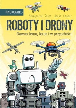 Nasza księgarnia Książeczka Roboty i drony - dawno temu, teraz i w przyszłości